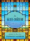 Cover image for The Glass Château